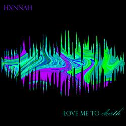 Love Me To Death