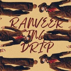 RANVEER SINGH Drip