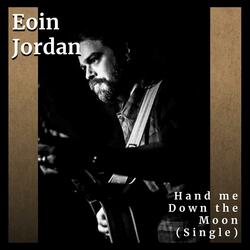 Hand me Down the Moon