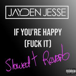 If You're Happy (Fuck It)