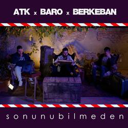 Sonunu Bilmeden (feat. Baronn & Berkeban)