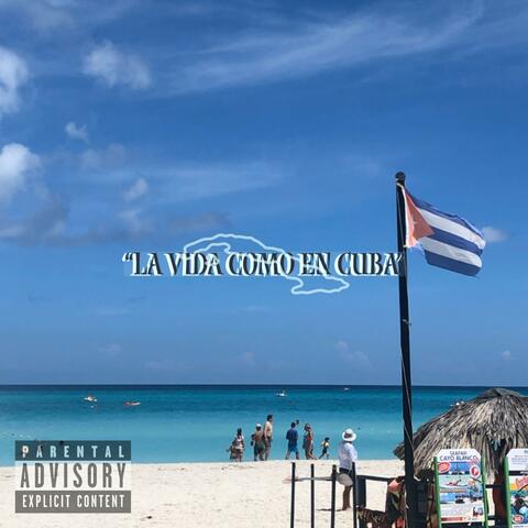 la vida como en cuba