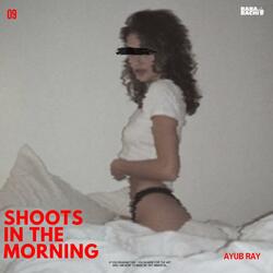 Shoots in the morning