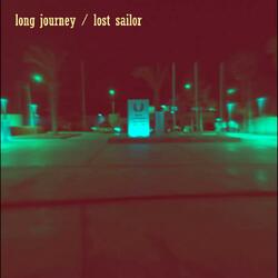 Long Journey / Lost Sailor