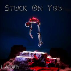 Stuck On You