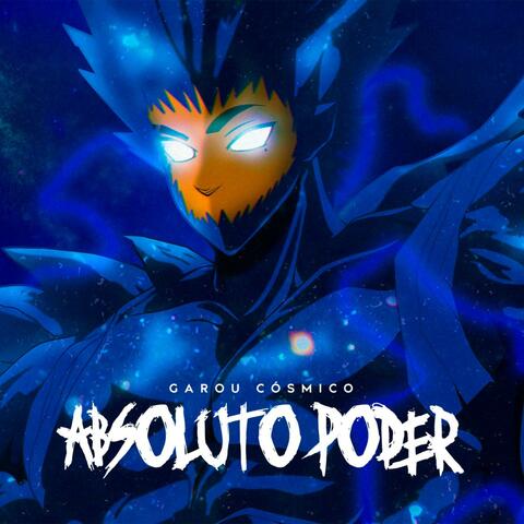 Garou Cósmico - Absoluto Poder (feat. OrionOz)