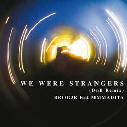 we were strangers (feat. MMMADITA)