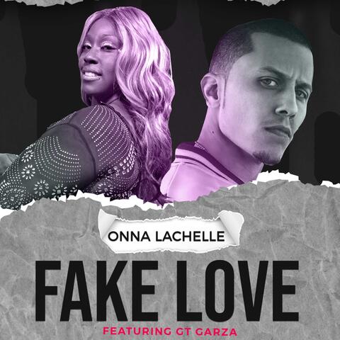 Fake Love (feat. GT Garza)