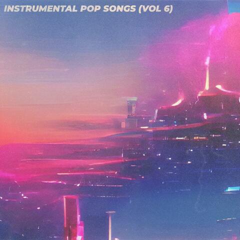 Instrumental Pop Songs (Vol 6)