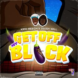 Get Off My Blick (feat. Zeddy Will)