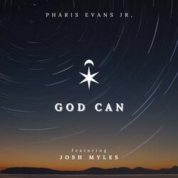 God Can (feat. Josh Myles)