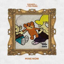 Mine Now (feat. Ted Park)