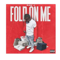 Fold On Me (feat. JN Beats)