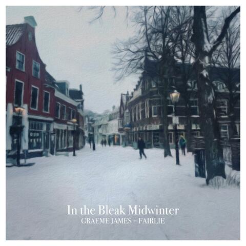 In the Bleak Midwinter