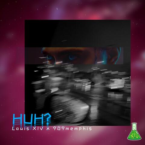HUH (feat. 909memphis)