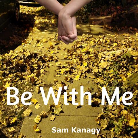 Be With Me