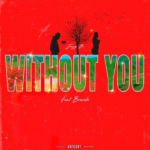 Without You (feat. Brando)