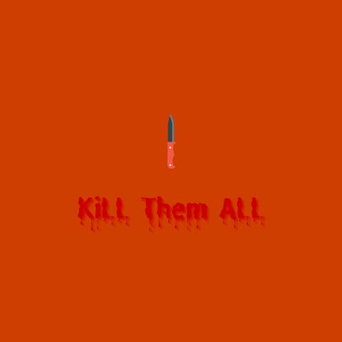 KiLL Them ALL (feat. Beats Musiq)