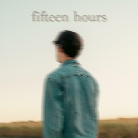 fifteen hours