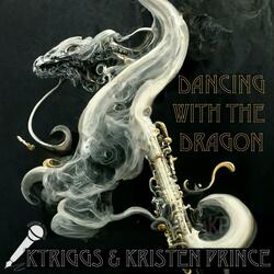 Dancing With The Dragon (feat. Kristen Prince)
