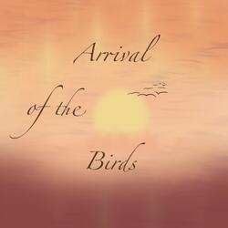 Arrival of the Birds