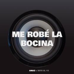 Me Robé La Bocina (feat. Beto el15 RD)