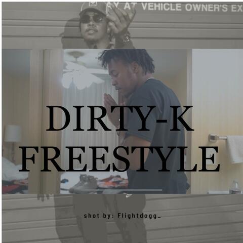 Dirty K Freestyle