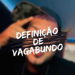DEFINIÇÃO DE VAGABUNDO (feat. MC Rick)