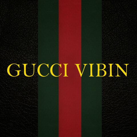 Gucci Vibin (feat. Lil Extendo)