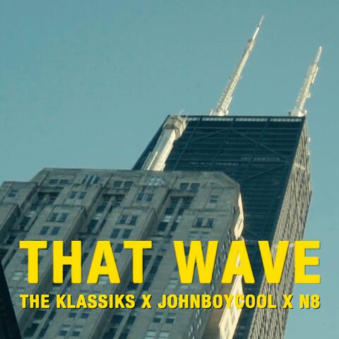 That Wave (feat. N8 & JohnBoyCOOL)