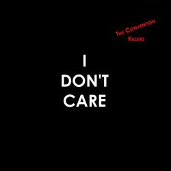I Don't Care
