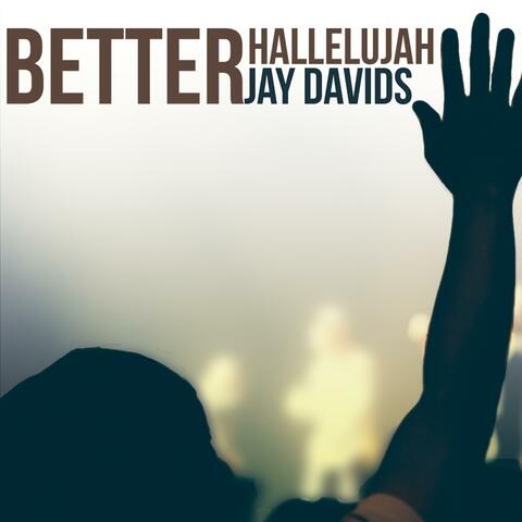 Better Hallelujah