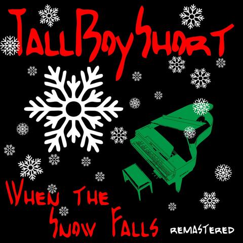 When the snow falls