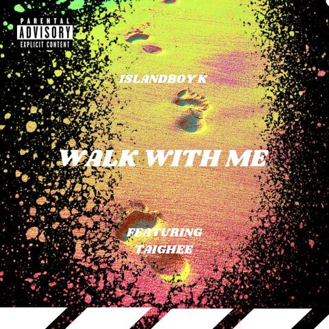 Walk with me (feat. Tai Ghee)