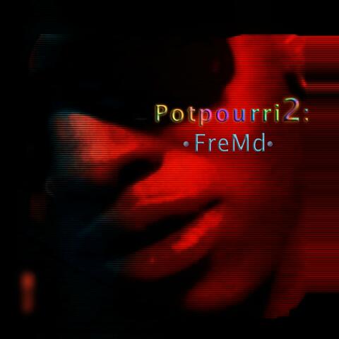 Potpourri 2: FreMd