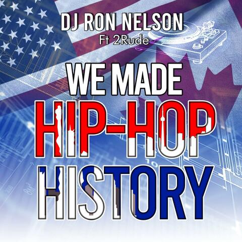 WE MADE HIP-HOP HISTORY (feat. 2rude)