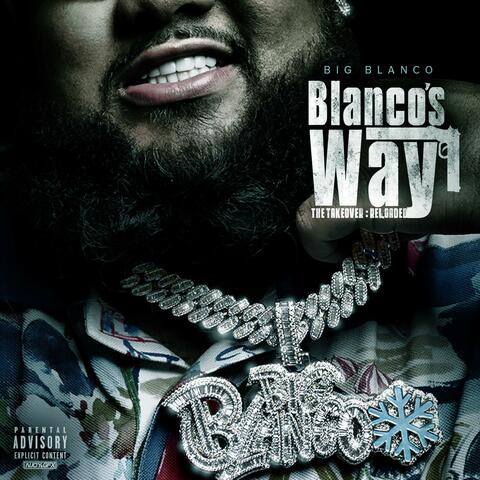 Blanco's Way The Takeover: Reloaded