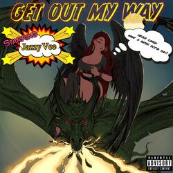 Get Out My Way