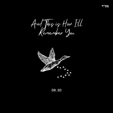 And This is How I'll Remember You