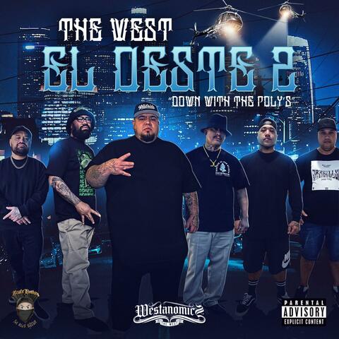 El Oeste 2 "Down with the Poly's"