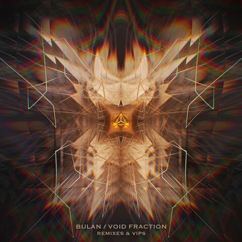 Bulan / Void Fraction - Remixes & VIPs