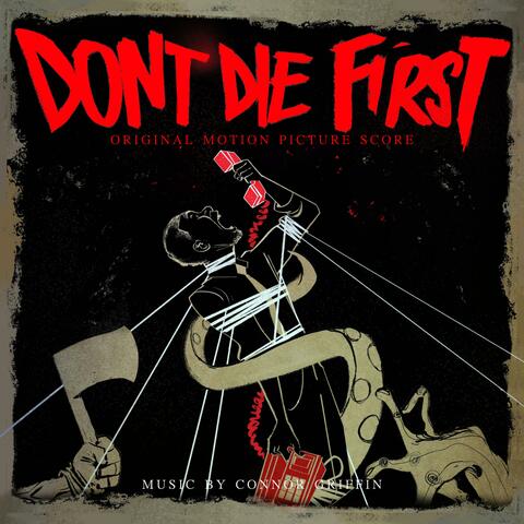 Don't Die First (Original Motion Picture Soundtrack)