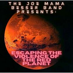 Escaping the Violence of the Red Planet