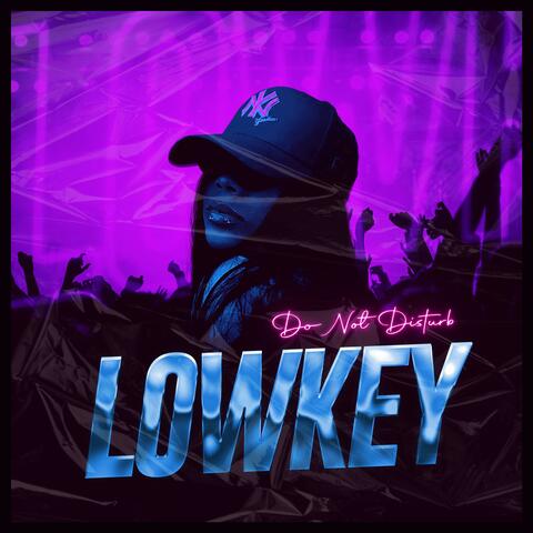 LOWKEY