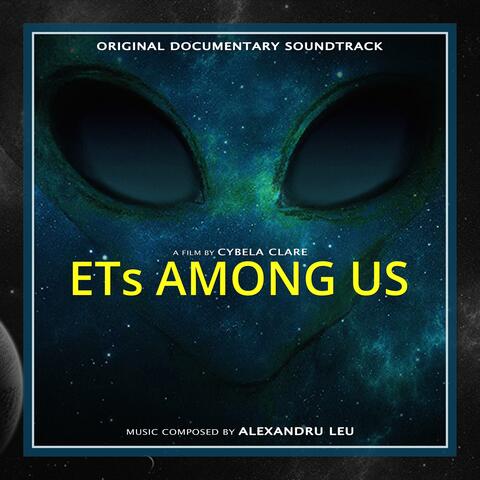ETs Among Us (Original Documentary Soundtrack)