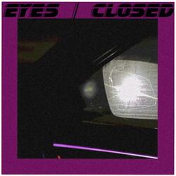 Eyes / Closed