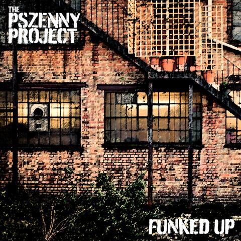 The Pszenny Project Funked UP