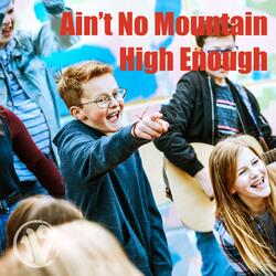 Ain't No Mountain High Enough