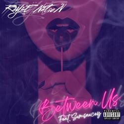 Between Us (feat. Sumsaucey)