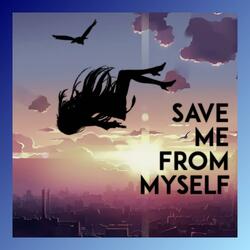 Save Me From Myself